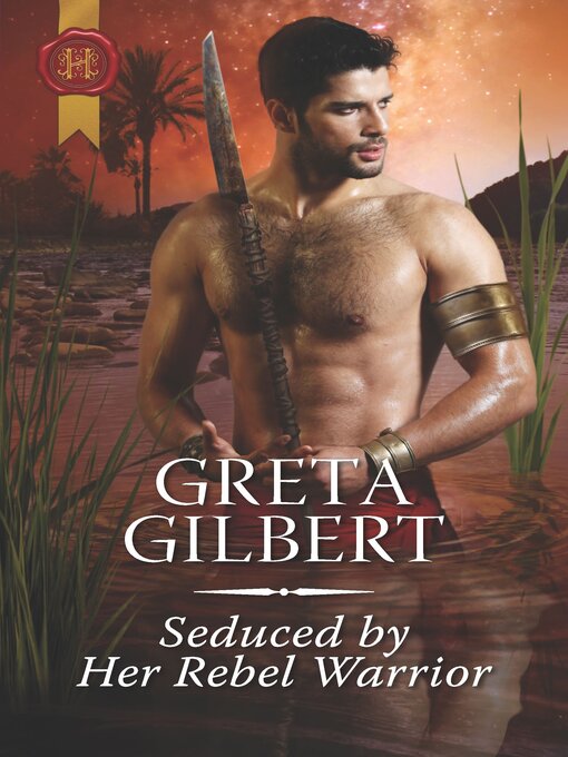 Title details for Seduced by Her Rebel Warrior by Greta Gilbert - Available